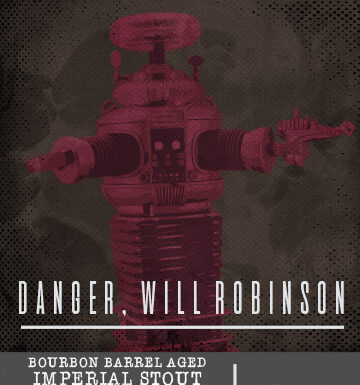 Danger-Will-Robinson barrel aged imperial stout