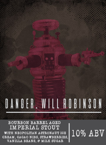 Danger-Will-Robinson barrel aged imperial stout